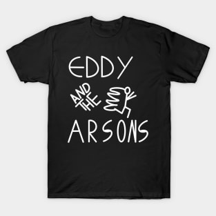 Eddy And The Arsons bootleg T-Shirt